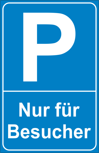 Parkplatzschild Nur für Besucher